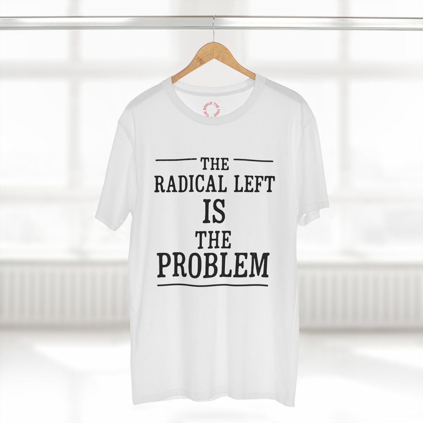 The Radical Left Is The Problem Tee | Casual Statement Shirt, Political Activist Apparel, Gift for Debates, Bold Graphic Tee