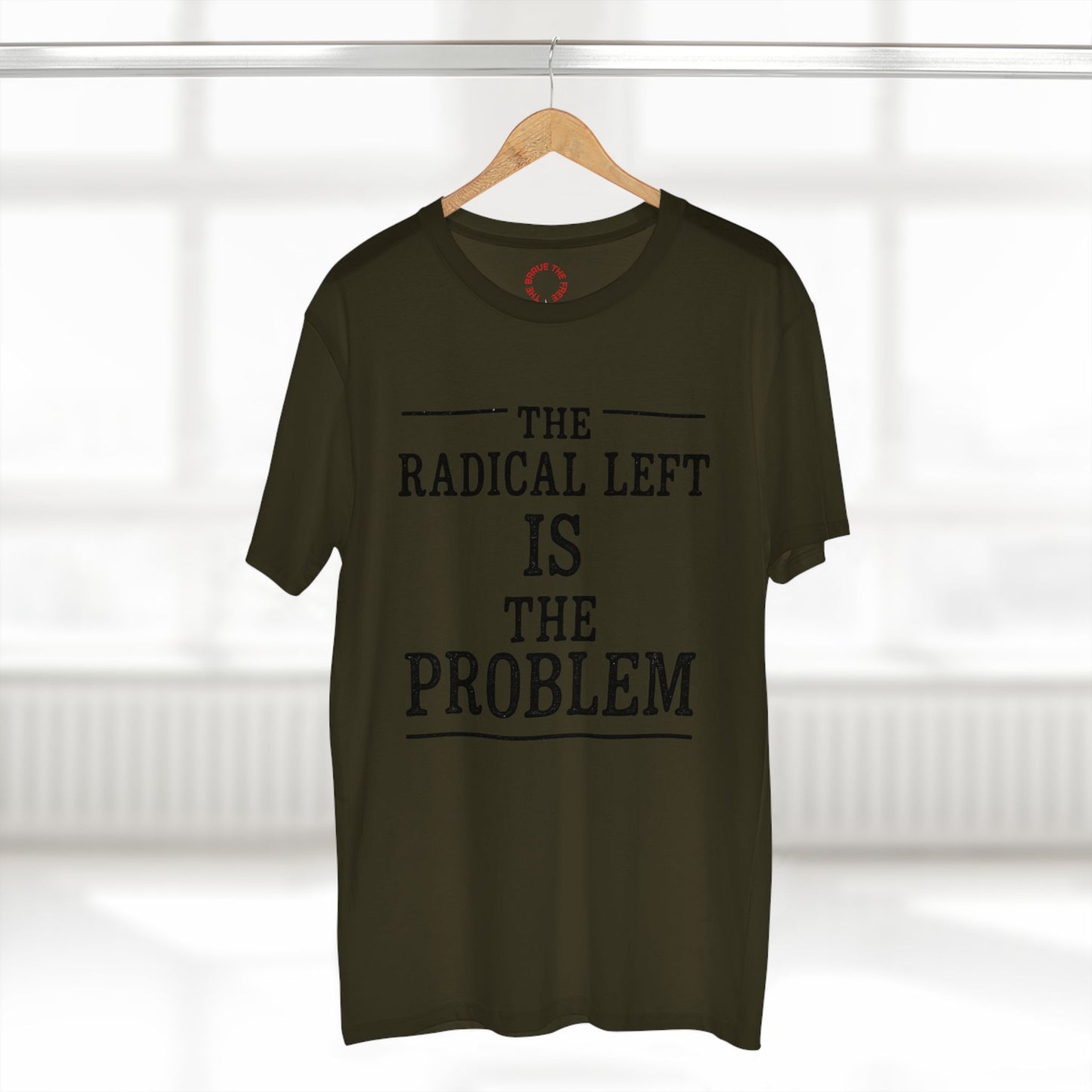 The Radical Left Is The Problem Tee | Casual Statement Shirt, Political Activist Apparel, Gift for Debates, Bold Graphic Tee