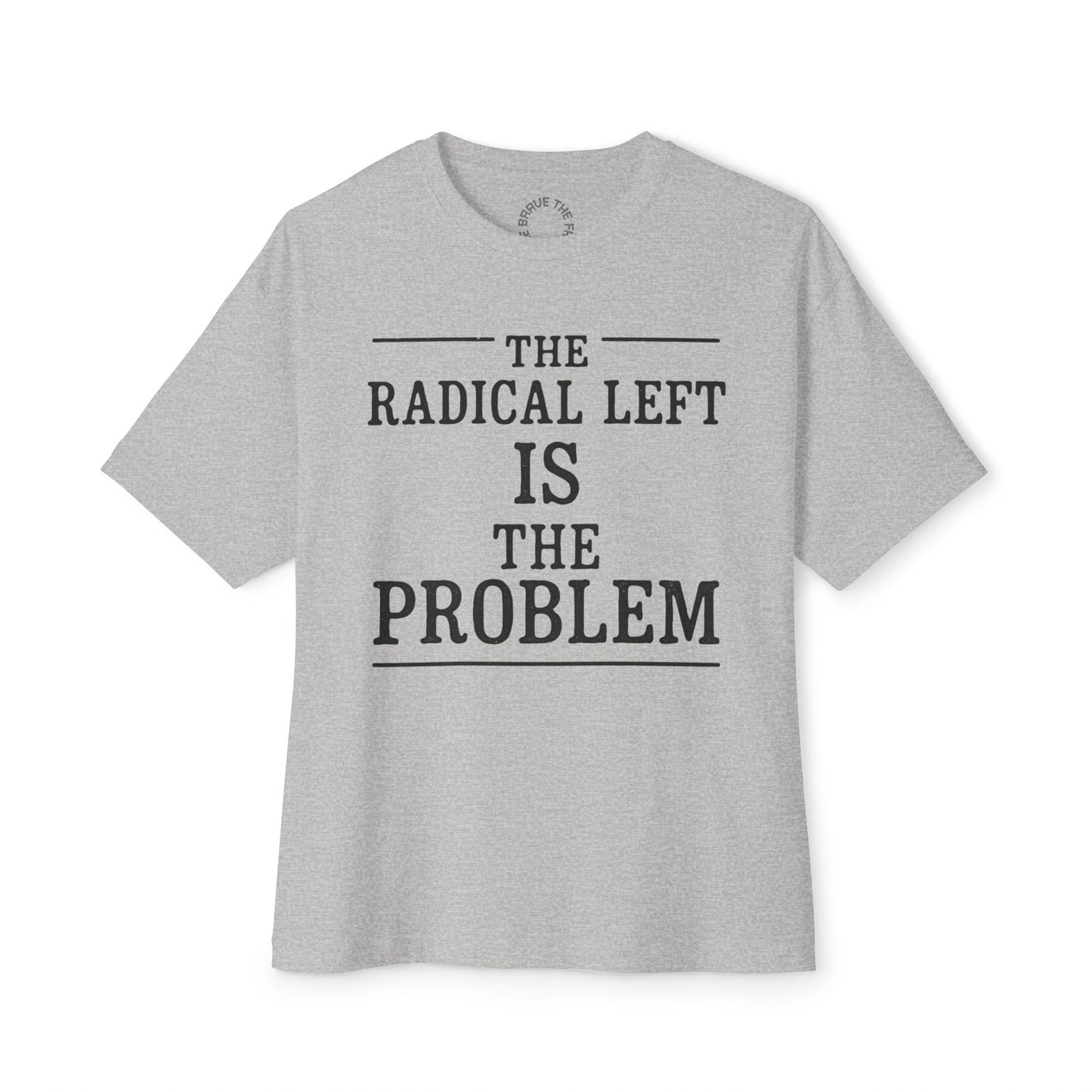 Unisex Oversized Tee - The Radical Left Is The Problem - Casual Statement Shirt, Gift for Activists, Trendy Everyday Wear, Political [...]