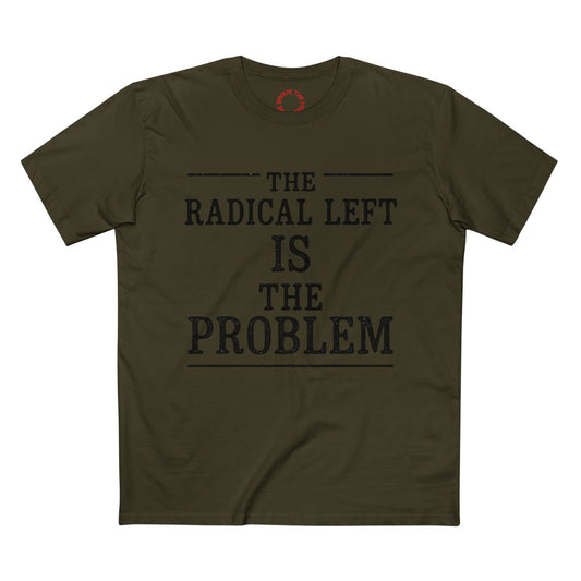 The Radical Left Is The Problem Tee | Casual Statement Shirt, Political Activist Apparel, Gift for Debates, Bold Graphic Tee