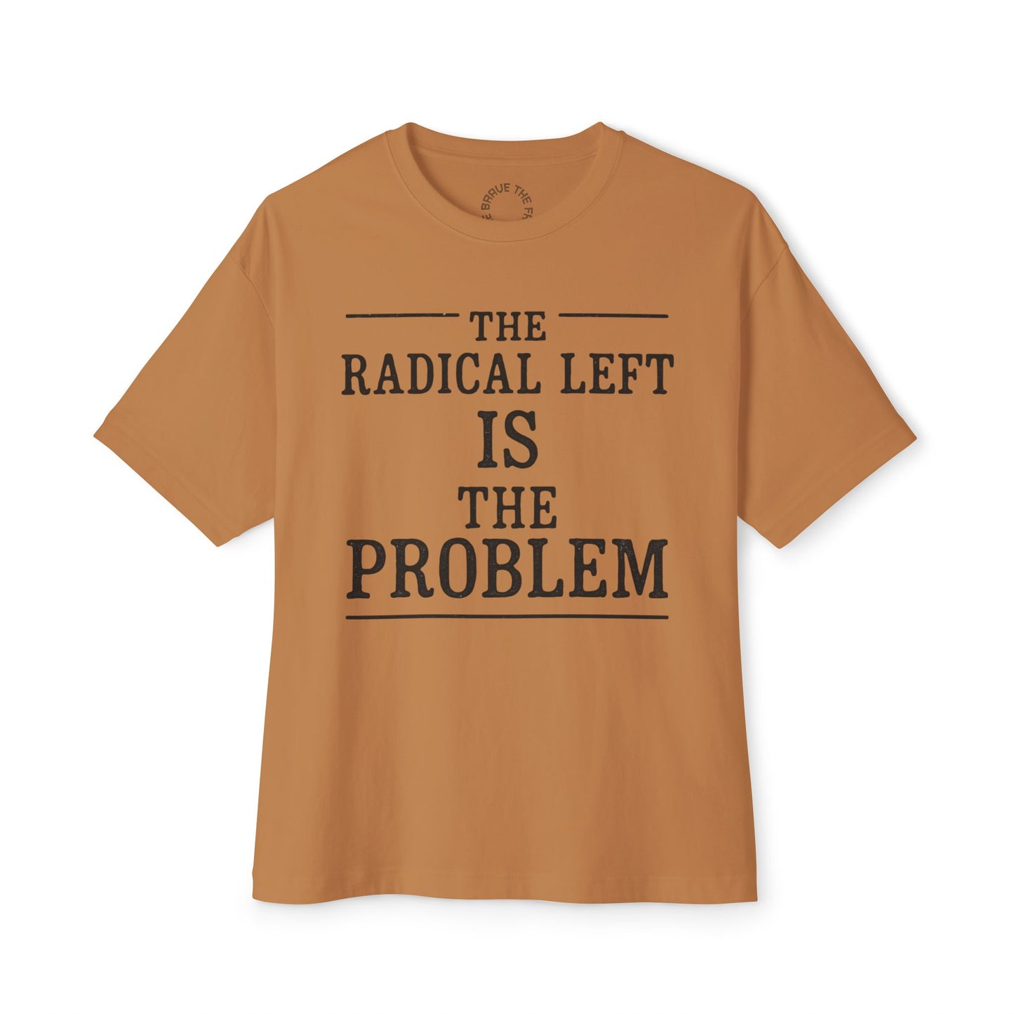 Unisex Oversized Tee - The Radical Left Is The Problem - Casual Statement Shirt, Gift for Activists, Trendy Everyday Wear, Political [...]