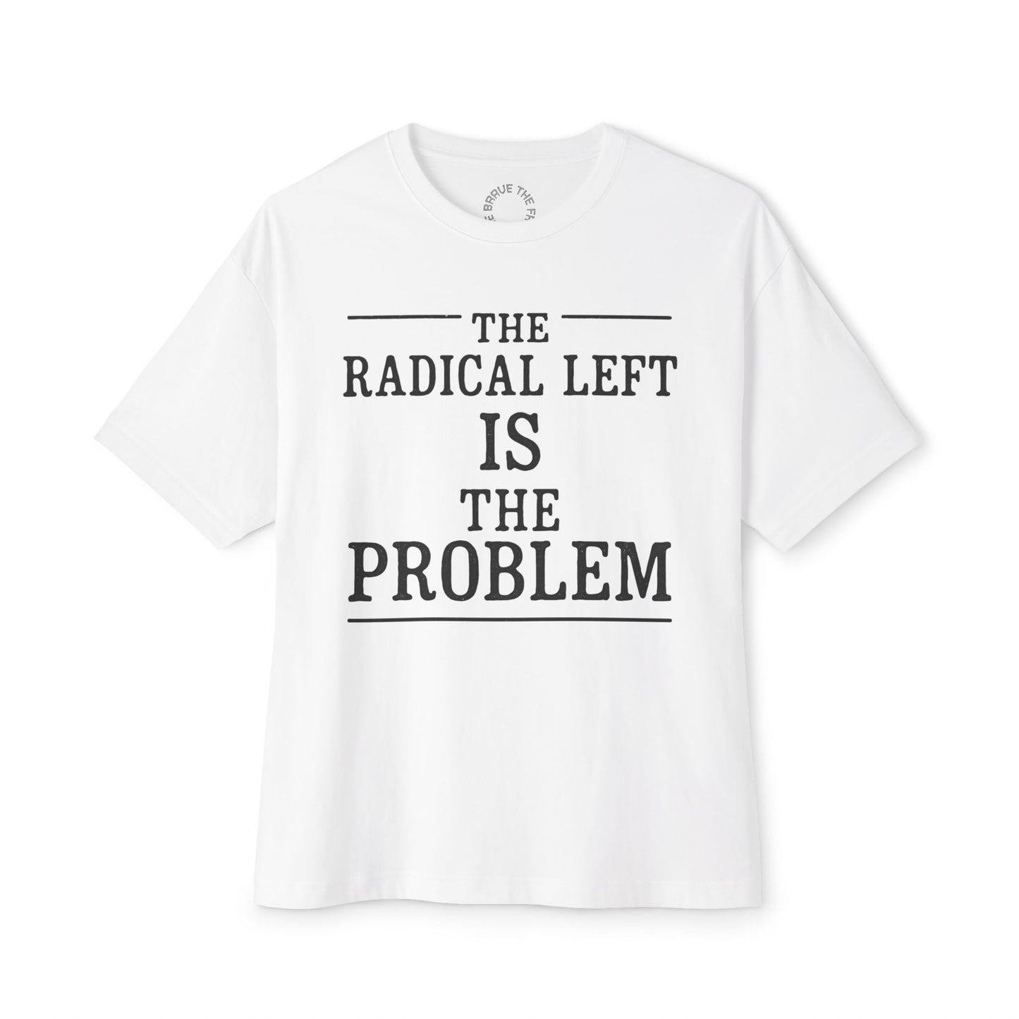 Unisex Oversized Tee - The Radical Left Is The Problem - Casual Statement Shirt, Gift for Activists, Trendy Everyday Wear, Political [...]